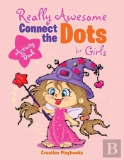Really Awesome Connect The Dots For Girls Activity Book