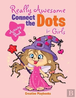 Bertrand.pt - Really Awesome Connect The Dots For Girls Activity Book