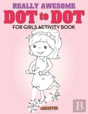 Really Awesome Dot To Dot For Girls Activity Book