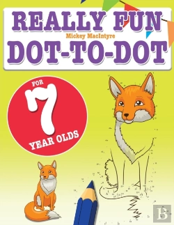 Bertrand.pt - Really Fun Dot To Dot For 7 Year Olds