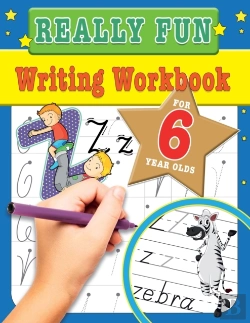 Bertrand.pt - Really Fun Writing Workbook For 6 Year Olds