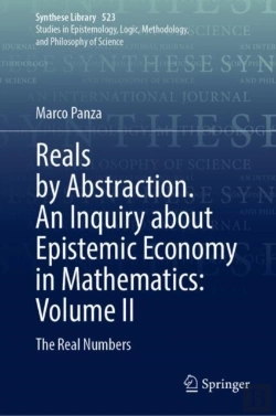 Bertrand.pt - Reals By Abstraction. An Inquiry About Epistemic Economy In Mathematics: Volume Ii
