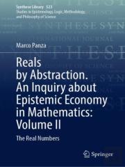 Reals By Abstraction. An Inquiry About Epistemic Economy In Mathematics: Volume Ii