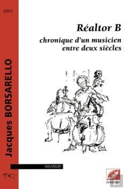 Bertrand.pt - Réaltor B, Chronique D'Un Musicien Entre Deux Siècles