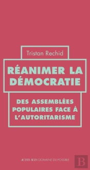 Réanimer La Démocratie : Des Assemblées Populaires Face À L'Autoritarisme