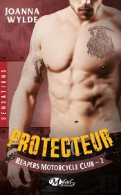 Reapers Motorcycle Club, T2 : Protecteur