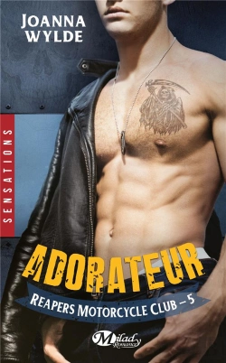 Bertrand.pt - Reapers Motorcycle Club, T5 : Adorateur