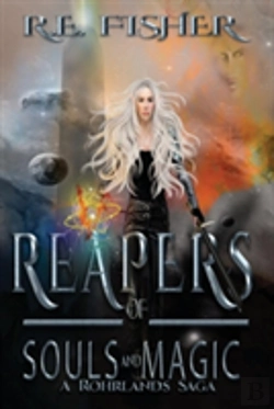 Bertrand.pt - Reapers Of Souls And Magic: Book One Of The Rohrlands Saga