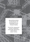 Reappraising European Ir Theoretical Traditions