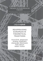 Reappraising European Ir Theoretical Traditions