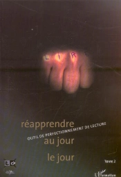 Reapprendre Au Jour Le Jour T.2 ; Outil De Perfectionnement De Lecture