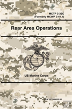 Bertrand.pt - Rear Area Operations - Mctp 3-30c (Formerly Mcwp 3-41.1)