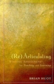 Rearticulating Writing Assessment For Teaching And Learning