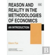 Reason And Reality In The Methodologies Of Economics