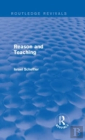 Reason And Teaching (Routledge Revivals)
