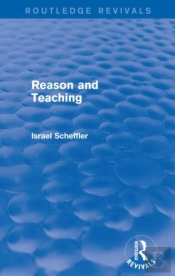 Reason And Teaching (Routledge Revivals)