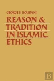 Reason And Tradition In Islamic Ethics