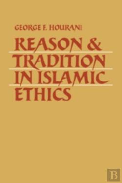 Bertrand.pt - Reason And Tradition In Islamic Ethics