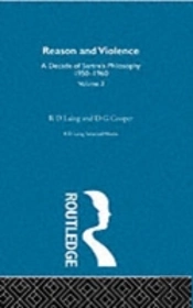 Reason And Violence: Selected Works R D Laing Vol 3