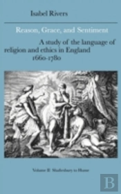 Reason, Grace, And Sentiment: Volume 2, Shaftesbury To Hume