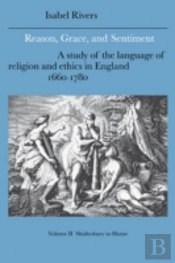 Reason, Grace, And Sentiment: Volume 2, Shaftesbury To Hume