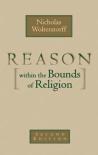 Reason Within The Bounds Of Religion