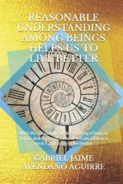 Reasonable Understanding Among Beings Helps Us To Live Better