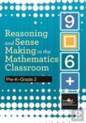 Reasoning And Sense Making In The Mathematics Classroom