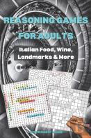 Reasoning Games For Adults - Italian Food, Wine, Landmarks, & More