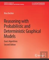 Reasoning With Probabilistic And Deterministic Graphical Models