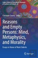 Reasons And Empty Persons: Mind, Metaphysics, And Morality