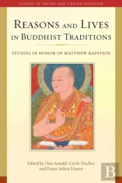 Reasons And Lives In Buddhist Traditions