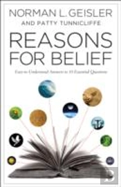 Reasons For Belief Â€“ Easyâ€“Toâ€“Understand Answers To 10 Essential Questions
