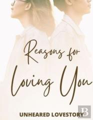 Reasons For Loving You