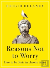 Reasons Not To Worry