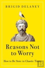 Reasons Not To Worry