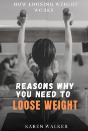 Reasons Why You Need To Loose Weight