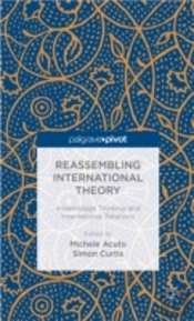Reassembling International Theory