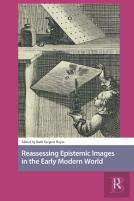 Reassessing Epistemic Images In The Early Modern World