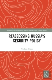 Reassessing Russia'S Security Policy