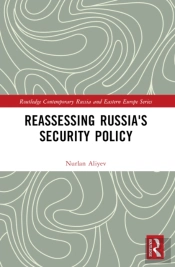 Reassessing Russia'S Security Policy