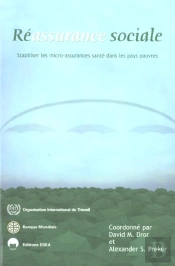 Reassurance Sociale ; Stabiliser Les Micro-Assurances Sante Dans Les Pays Pauvres