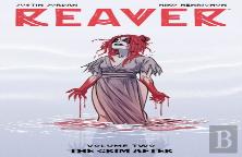 Reaver Volume 2: The Grim After