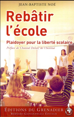 Bertrand.pt - Rebâtir L'École ; Plaidoyer Pour La Liberté Scolaire