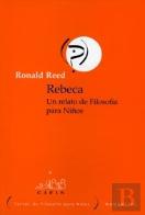 Rebeca (Un Relato De Filosofia Para Niños) 