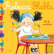 Rebecca Blabla ; À La Cantine