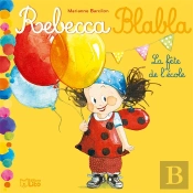 Rebecca Blabla ; La Fête De L'École