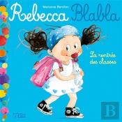 Rebecca Blabla ; La Rentrée Des Classes