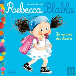 Bertrand.pt - Rebecca Blabla ; La Rentrée Des Classes