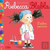 Rebecca Blabla ; L'Atelier Peinture